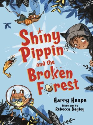 cover image of Shiny Pippin and the Broken Forest